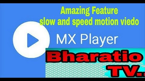 MX Player 👌 Amazing feature ,slow and speed motion video