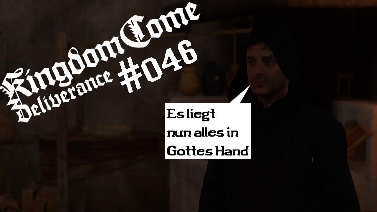 Kingdom Come Deliverance In Gottes Hand Let's Play Kingdom Come: Deliverance #046 In Gottes Hand! - YouTube
