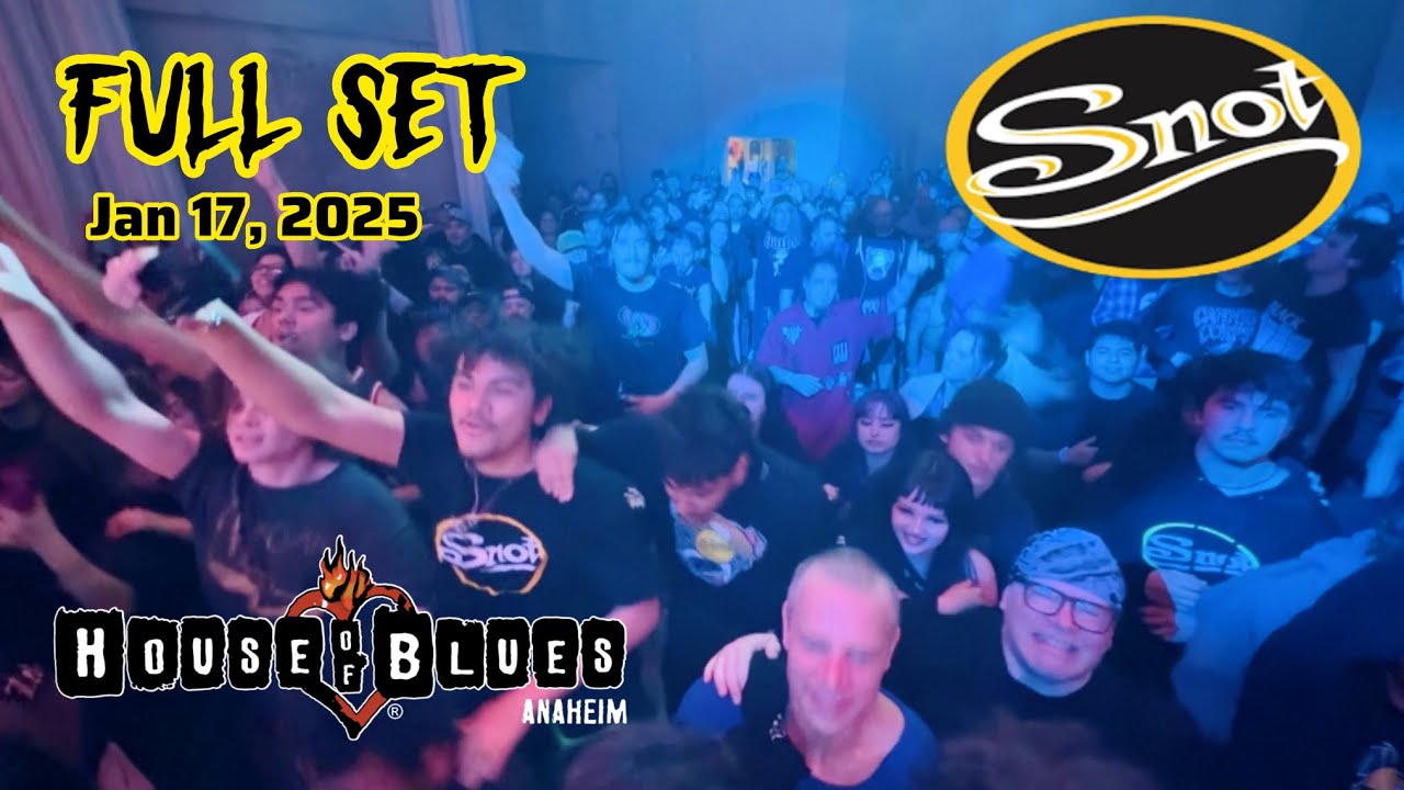 SNOT (FULL SET) HOUSE OF BLUES ANAHEIM CA JAN 2025