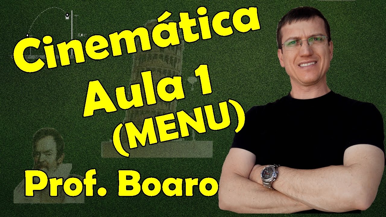 Conceitos iniciais - Cinemática escalar - Aula 1 (MENU) - Prof. Marcelo Boaro