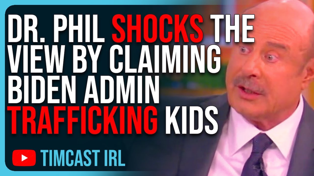 Dr. Phil SHOCKS The View By Claiming Biden Administration TRAFFICKING CHILDREN, Hosts LOSE IT