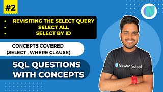2. SELECT ALL | Select by ID | SELECT, WHERE, DISTICT | SQL Questions With Concepts