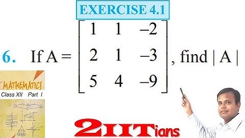 Determinants Exercise 4.1 Q6 NCERT Class XII | IIT JEE