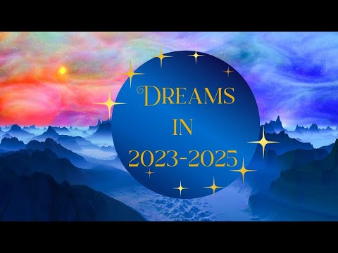 DREAMS IN 2023-2025