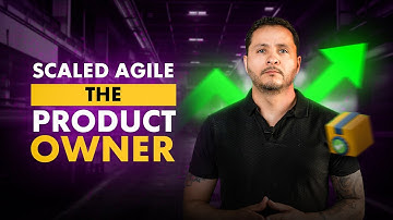 Scaled Agile | The Product Owner | Why is the Product Owner so Important