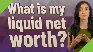What is my liquid net worth?