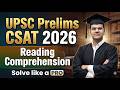 Never Fail CSAT! Secret Logical Elimination Tricks for Reading Comprehension | UPSC 2026