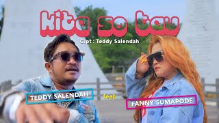 Kita So Tau  Fanny Sumapode Feat Teddy Salendah   Musik 