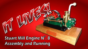Building the Stuart Turner Number 8 Mill Engine - Final!
