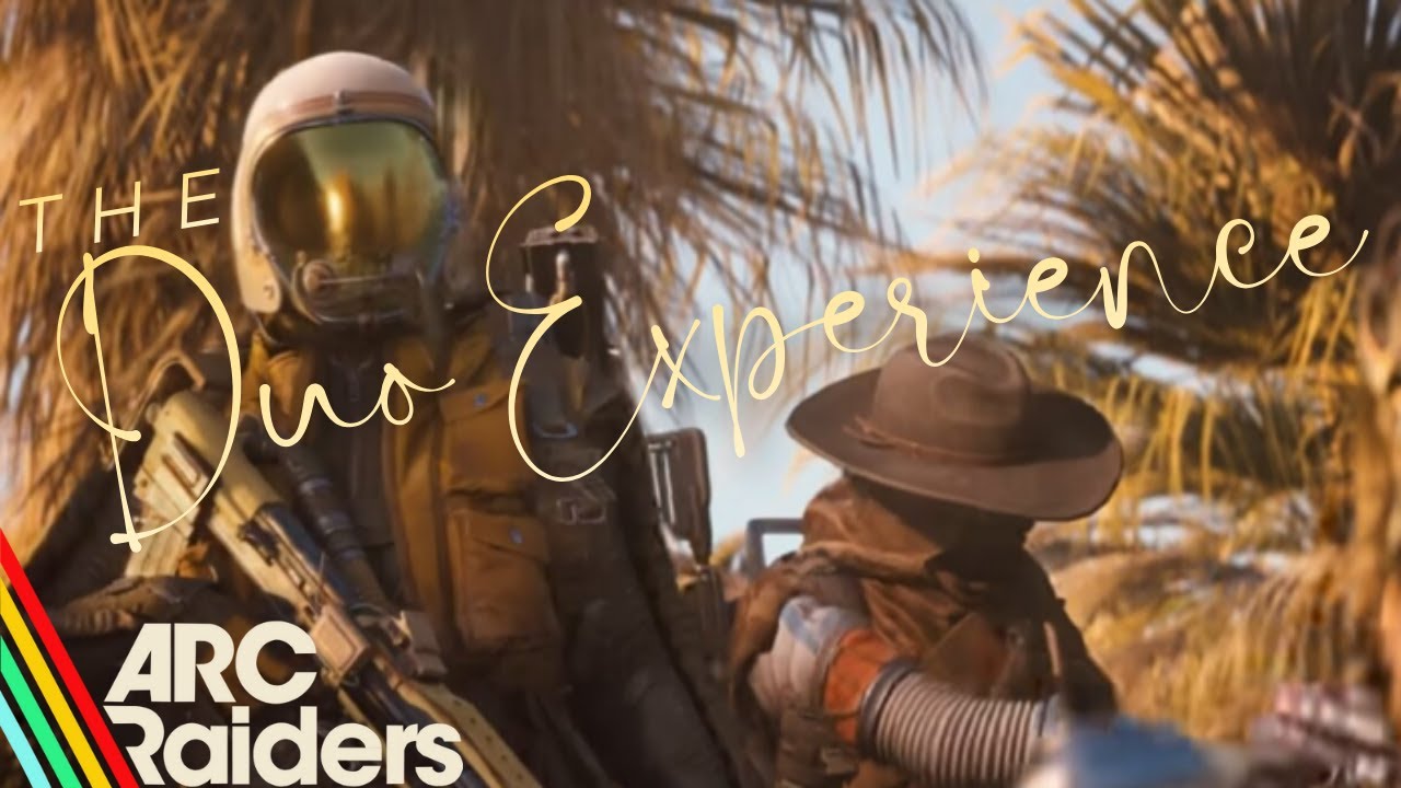 The DUO Experience in ARC Raiders