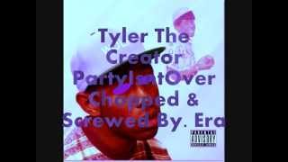 Tyler The Creator PartyIsntOver Chopped & Screwed By. Era
