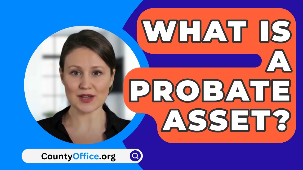 What Is A Probate Asset? YouTube