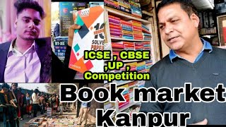 Kanpur Cheapest Book Market || ICSE CBSE , Competition Level etc. || 40% Discount 😳 .