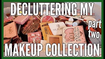DECLUTTERING MY MAKEUP COLLECTION PART 2 | makeupwithalixkate