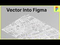 Fastest Way to Get Real Vector Maps Into Figma (No Tracing Required)