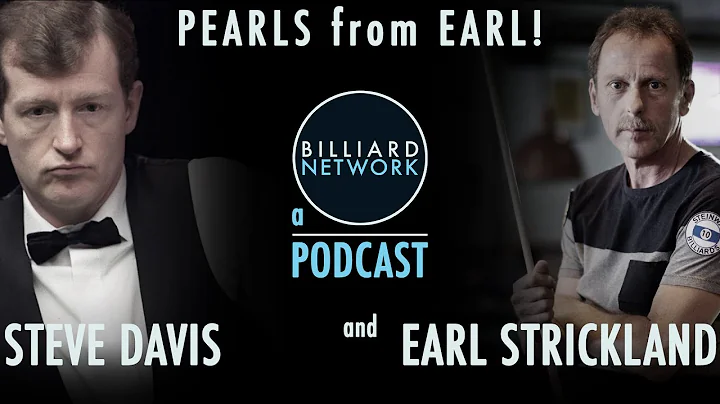 Earl Strickland featuring special guest STEVE DAVIS - Pearls from Earl! a Billiard Network Podcast