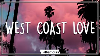 Emotional Oranges - West Coast Love (Lyrics)