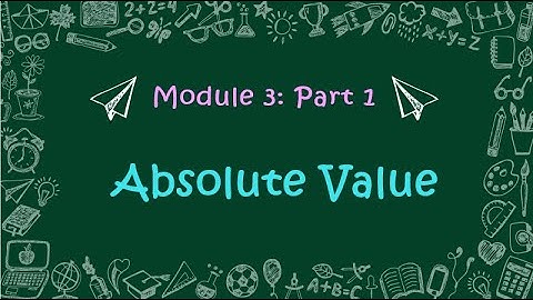 Mathematics 7 - Module 3 (part1) - Absolute Numbers