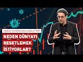 Dünyadaki her şeyin sıfırlanması mümkün mü? (Küresel Sosyalizm ve Büyük Sıfırlama)