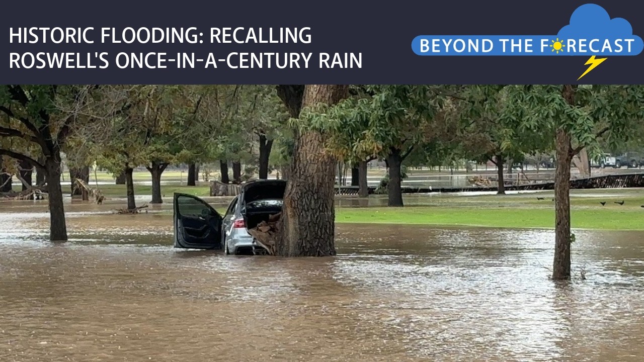 Historic Flooding: Recalling Roswell's once-in-a-century rain; Beyond the Forecast