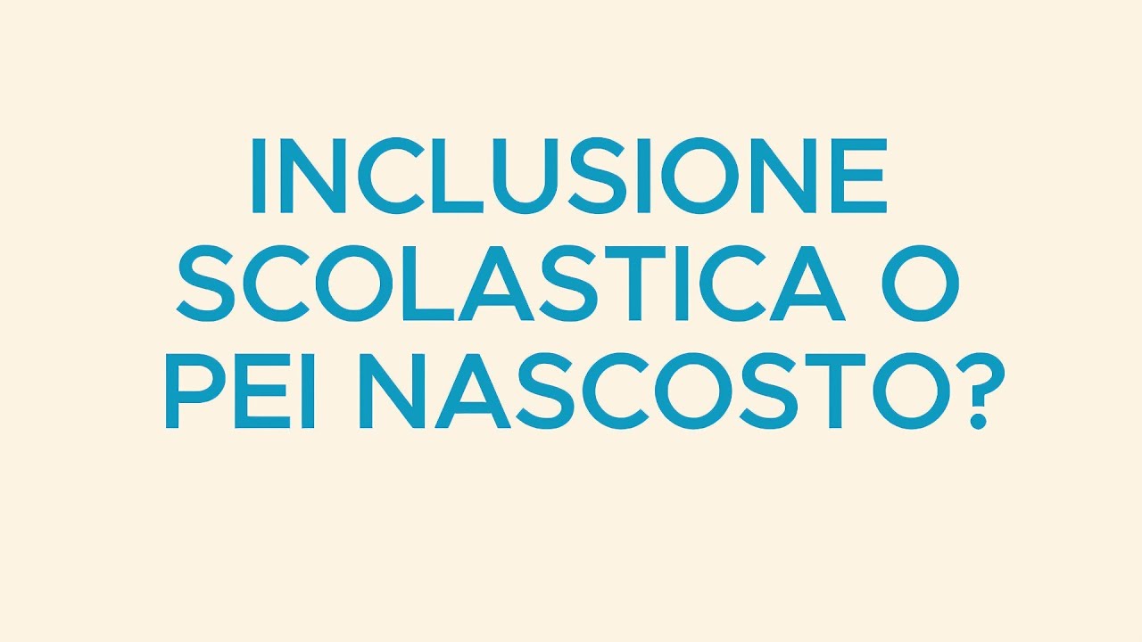 PEI e 104: Mio figlio non vuole il sostegno. I limiti legali dell'Inclusione Nascosta