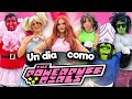 Un día como los personajes de LAS CHICAS SUPERPODEROSAS !! / Memo Aponte