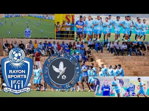 IMYITOZO IKAKAYE YA RAYON SPORTS, YITEGURA UMUKINO UYIHUZA NA POLICE FC ...
