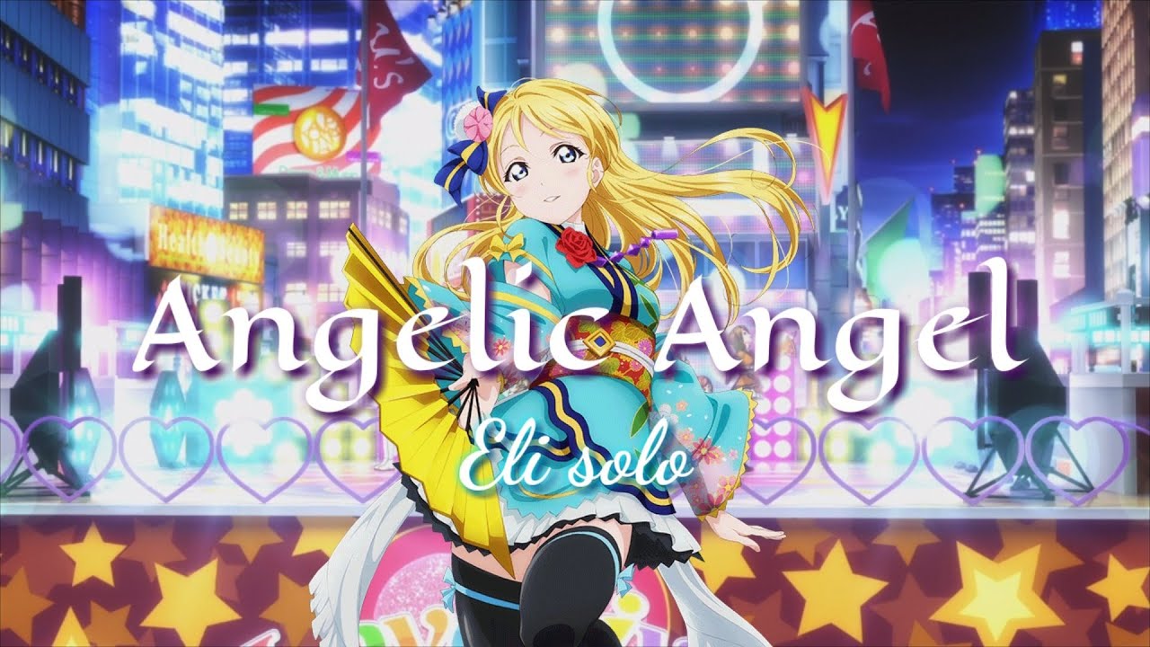 Angelic Angel   ELI SOLO Love Live School Idol Project Lyrics Rmaji  Kanji