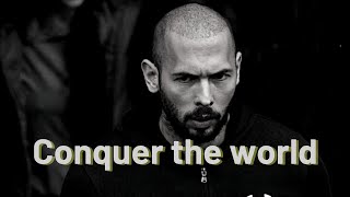CONQUER THE WORLD - Best Motivational Speech by Andrew Tate