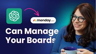 Connect ChatGPT to monday.com and See What It Can Do