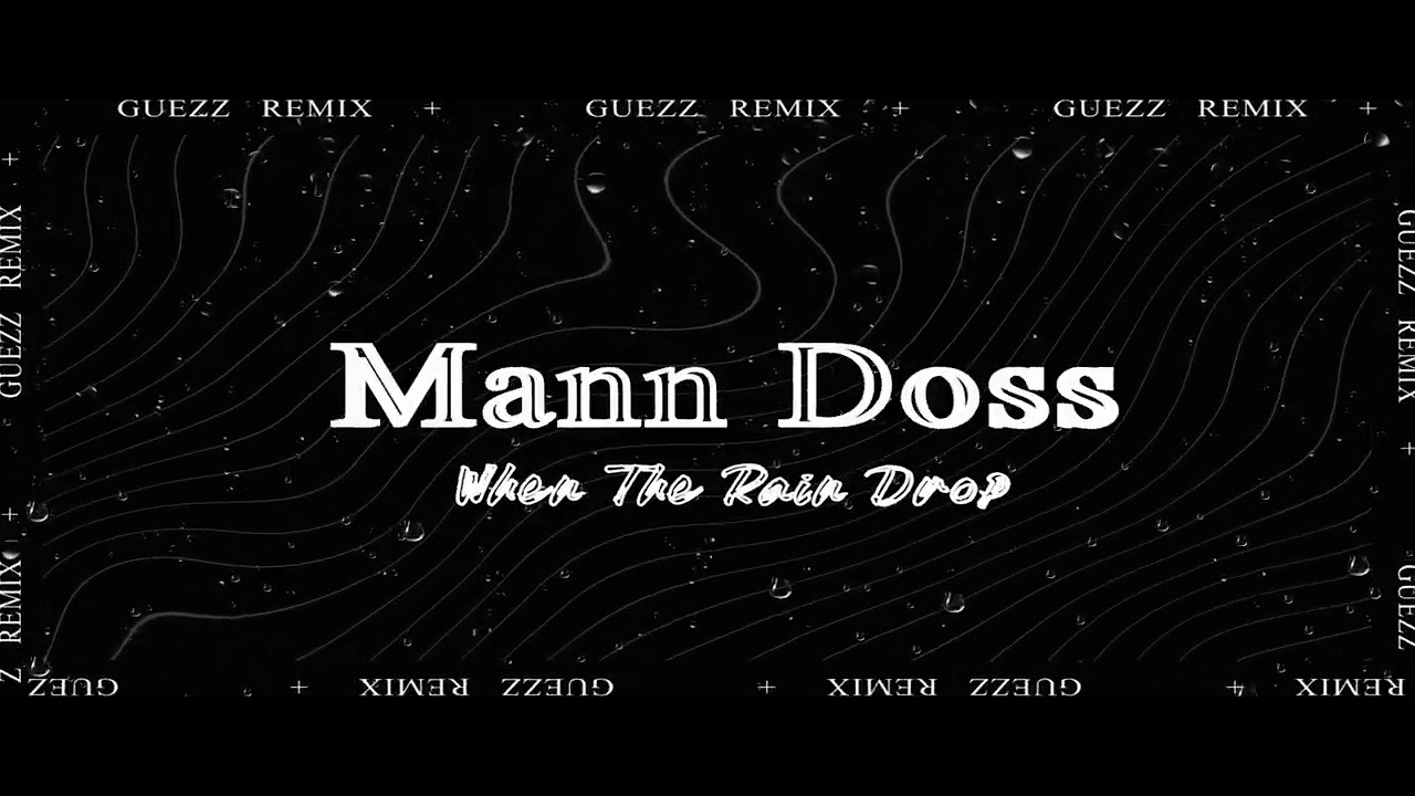 @manndoss2112 - រាល់សូរតំណក់ទឹកភ្លៀង ( When the rain drop ) 2O23 ft ( Guezz Remix ) Deep House