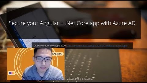 Secure your Angular .Net Core web app with Azure Active Directory - Patrick Zhao