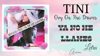 TINI ft. Ovy On The Drums - Ya No Me Llames (Letra)