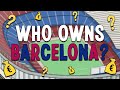 Who owns Barcelona?