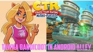 Crash Team Racing Nitro-Fueled: Tawna Bandicoot in Android Alley