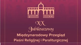 XX Jubileuszowy Międzynarodowy Przegląd Pieśni Religijnej i Paraliturgicznej w Siemiatyczach