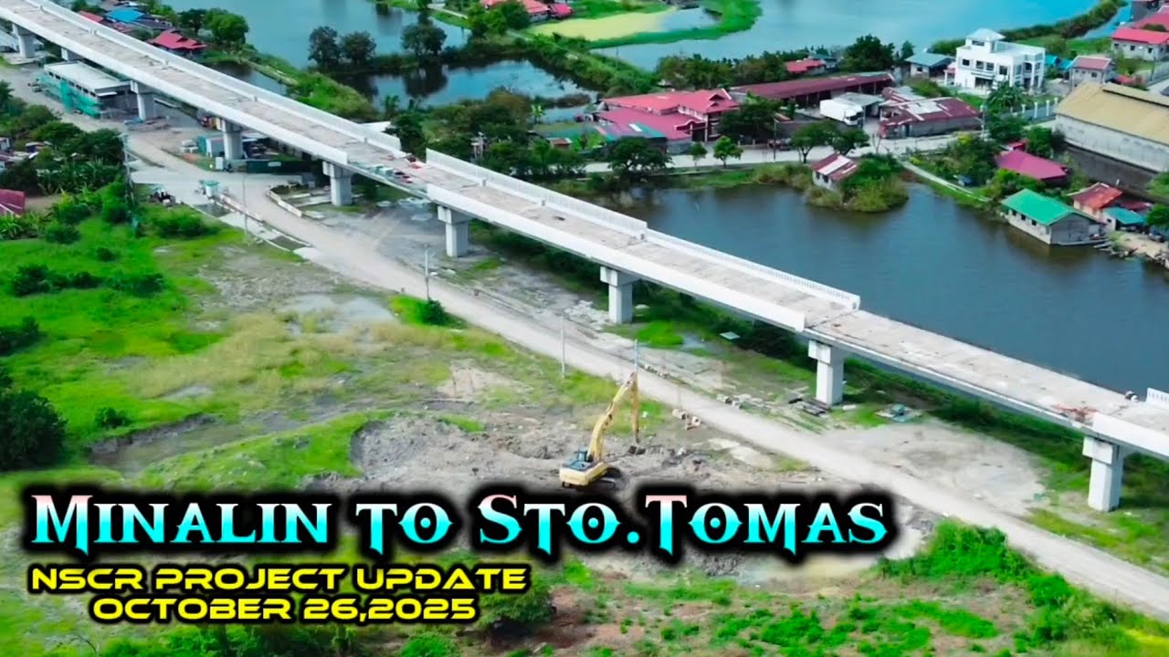 NSCR Project Update | Minalin -Sto.Tomas Segments | October 26,2025