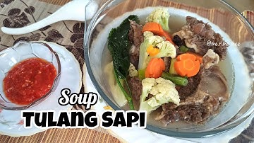 Resep SUP TULANG SAPI BENING