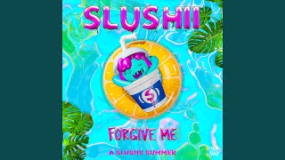 Forgive Me - Slushii