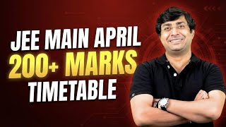 JEE MAIN APRIL 200 MARKS PERFECT TIMETABLE | JEE MAINS 2026 | GB Sir