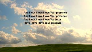 I love Your presence - Vineyard
