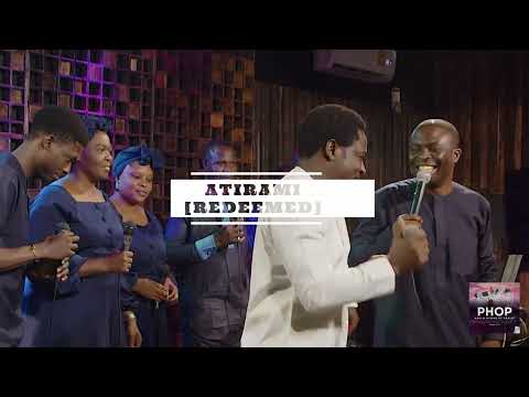 Atirami (I am Redeemed) | Oluseun Olomola Phop Feat. Wemimo Taiwo &amp; Bayo Bankole