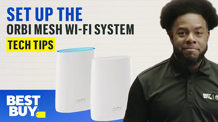 Hướng dẫn cài đặt hệ thống Wi-Fi Orbi - Tech Tips từ Best Buy