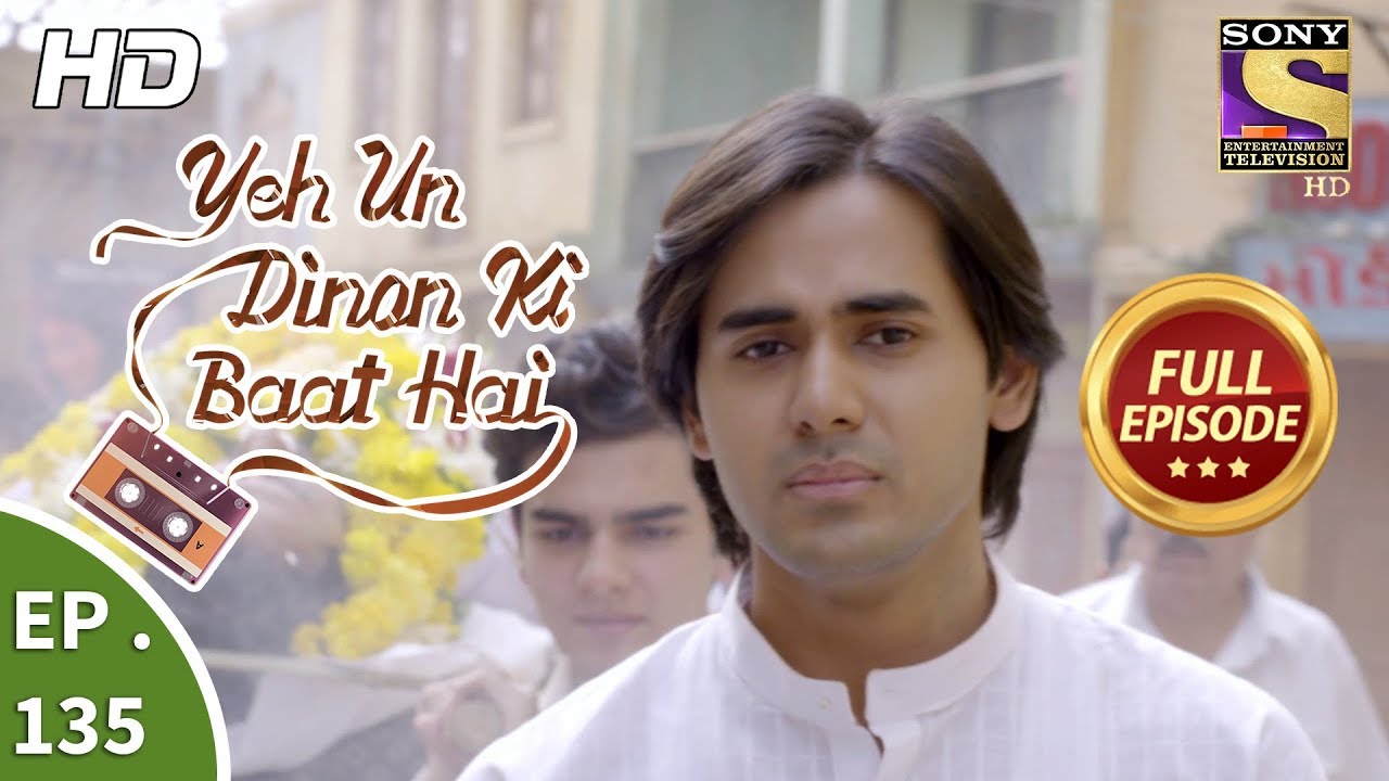 Yeh Un Dinon Ki Baat Hai   Ep 135   Full Episode   12th  March 2018