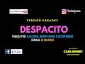 despacito remix luis fonsi ft daddy yankee justin bieber karaoke