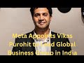 Vikas purohit transforming metas india business strategy