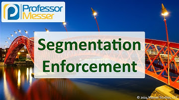 Segmentation Enforcement - CompTIA Network+ N10-009 - 4.1