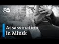 Assassination in Minsk — a witness speaks out | DW Documentary (investigative documentary)