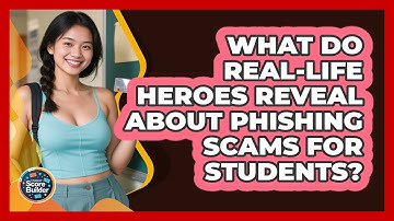 What Do Real-life Heroes Reveal About Phishing Scams For Students? - Student Score Builder