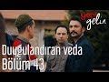 Yeni Gelin 43. Bölüm - Duygulandıran Veda